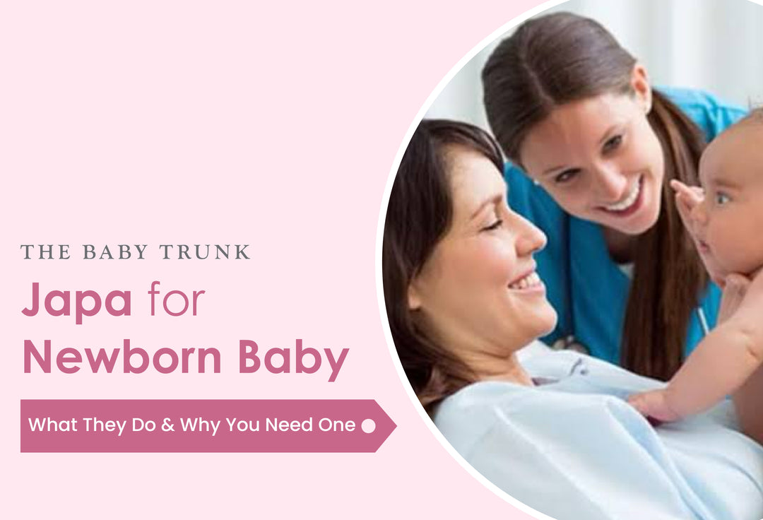 Japa for Newborn Baby: What They Do & Why You Need One