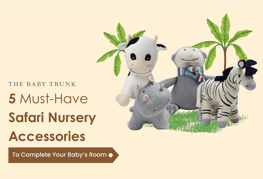 Must-Have Safari Nursery Accessories to Complete Your Baby’s Room
