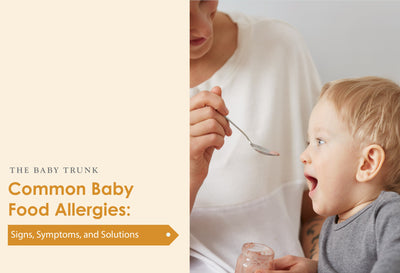 Common Baby Food Allergies: Signs, Symptoms, and Solutions