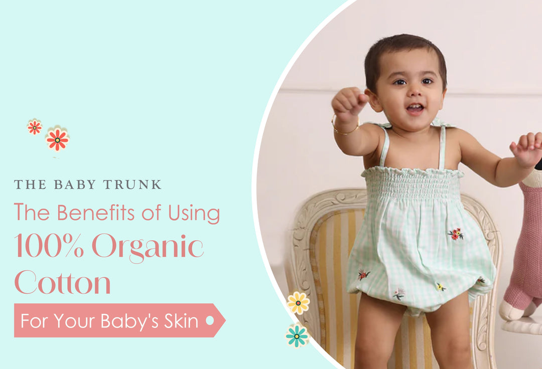 The Benefits of Using 100% Organic Cotton for Your Baby's Skin